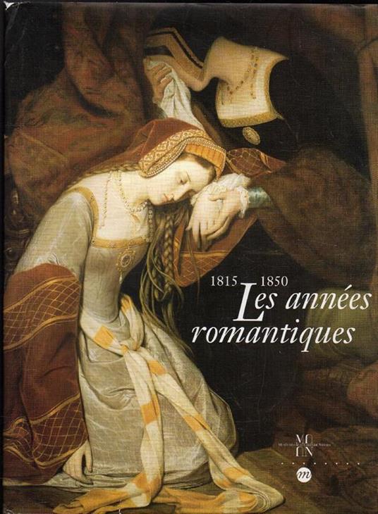 Les annè romantiques 1815 -1850 - copertina