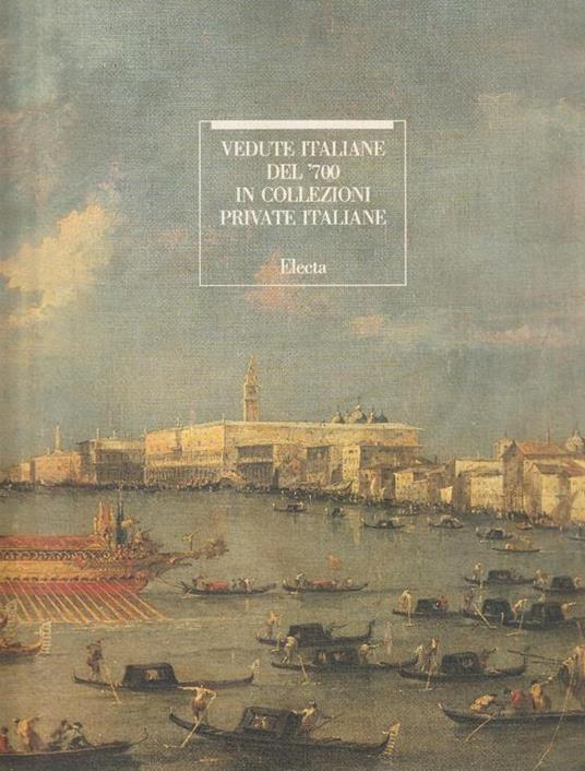 Vedute italiane del '700 in collezioni private italiane - copertina