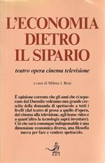 L' economia dietro il sipario. Teatro, opera, cinema, televisione