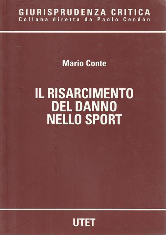 Il risarcimento del danno nello sport - Mario Conte - copertina