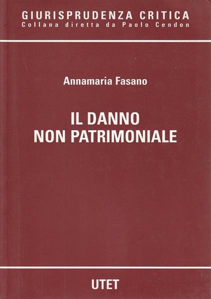 Il danno non patrimoniale - Annamaria Fasano - copertina