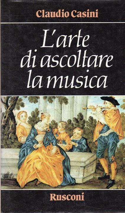 L' arte di ascoltare la musica - Claudio Casini - copertina