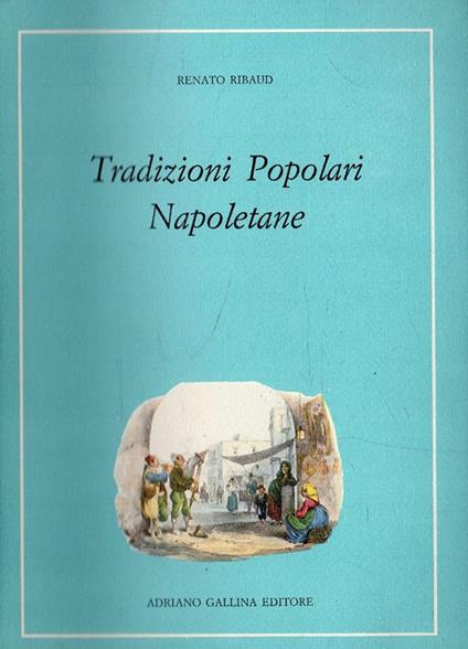 Tradizioni popolari napoletane - Renato Ribaud - copertina