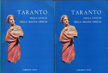 Taranto nella civiltà della Magna Grecia. Atti del X convegno di studi sulla Magna Grecia. Taranto 1970 - copertina