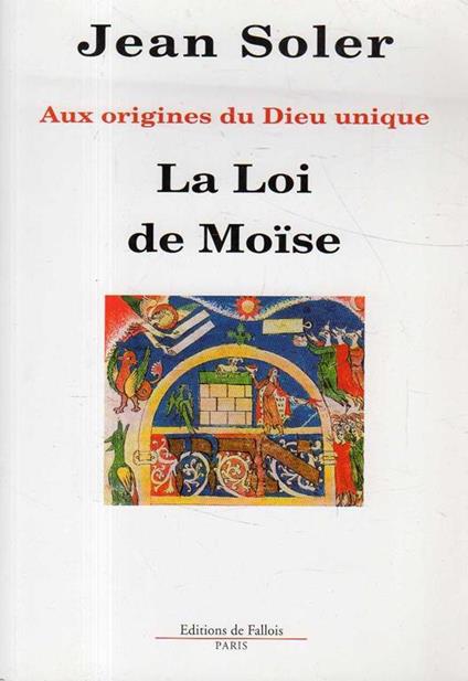 La loi de MoÏse : aux origines du Dieu unique - Jean Soler - copertina