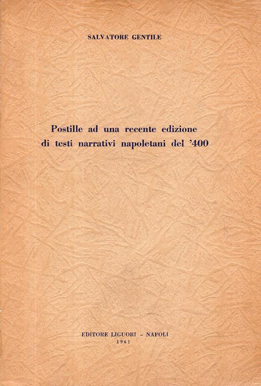 Autografato! Postille ad una recente edizione di testi narrativi napoletani del '400 - Salvatore Gentile - copertina