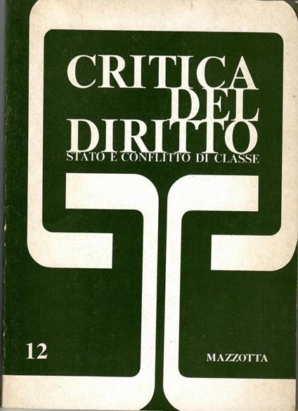 Critica del diritto Stato e conflitto di classe Rivista quadrimestrale Anno IV nr. 12 - copertina