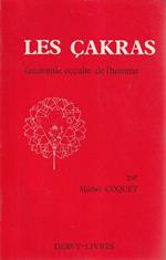 Les Cakras: l'anatomie occulte de l'homme