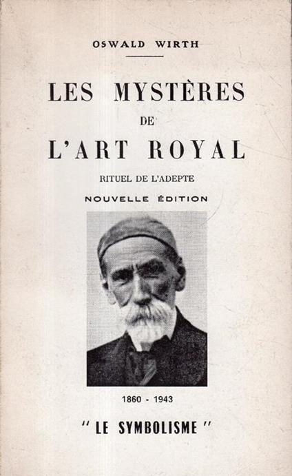 Les Mystères de l'Art Royal. Rituel de l'adepte - Oswald Wirth - copertina