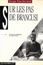 Sur les pas de Brancusi