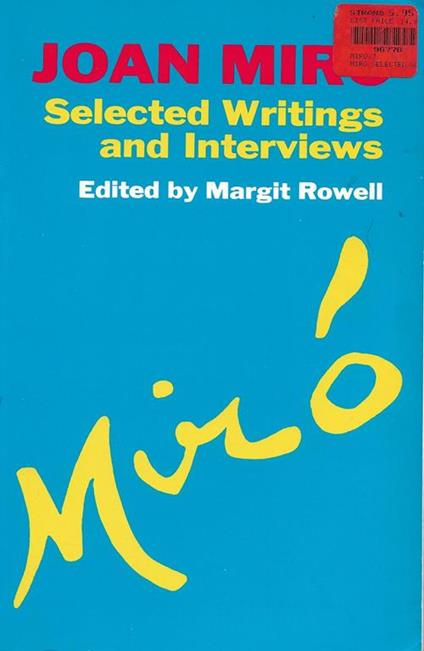 Joan Miro : Selected Writings and Interviews - Margit Rowell - copertina