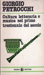 Cultura letteraria e musica nel primo trentennio del secolo