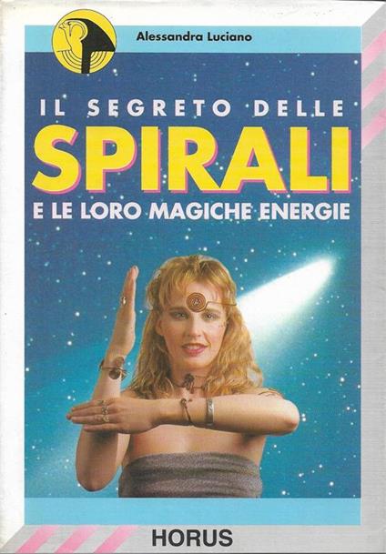 Il segreto delle spirali e le loro magiche energie - Alessandra Luciano - copertina