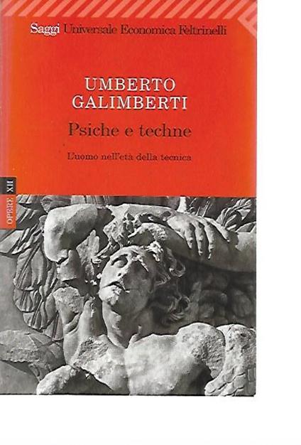 Psiche e techne: L'uomo nell'età della tecnica - Umberto Galimberti - copertina