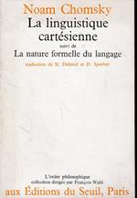 La linguistique cartesienne : un chapitre de l'histoire de la pensee rationaliste suivi de, La nature formelle du langage