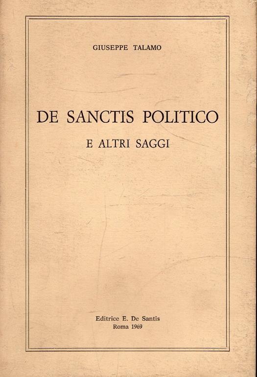 Autografato! De Sanctis Politico e altri saggi - Giuseppe Talamo - copertina