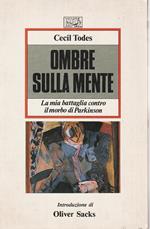 Ombre sulla mente : la mia battaglia contro il morbo di Parkinson