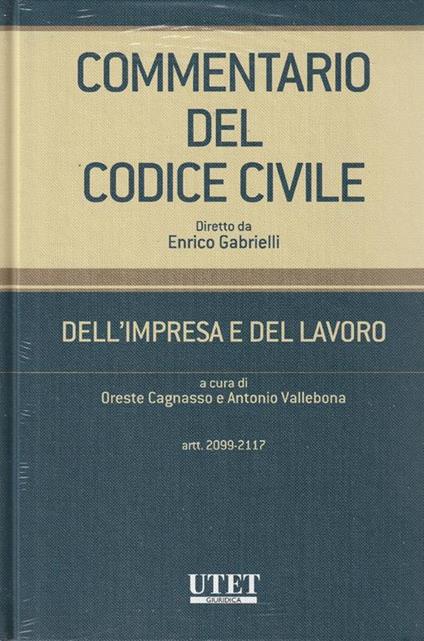 Commentario del codice civile: dell'impresa e del lavoro art. 2099-2117 - Oreste Cagnasso - copertina