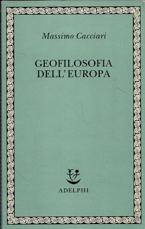 Geofilosofia dell'Europa - Massimo Cacciari - copertina