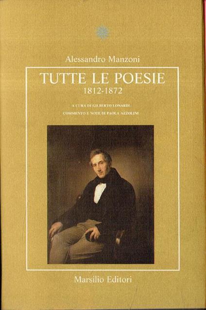 Alessandro Manzoni. Tutte lev èpoesie. 1812-1872 - Alessandro Manzoni - copertina