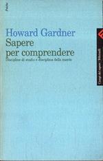 Sapere per comprendere. Discipline di studio e disciplina della mente