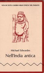 Nell'India antica. Vita di tutti i giorni nelle civiltà del passato