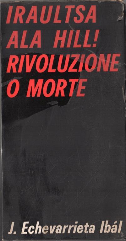 Iraultsa ala Hill! Rivoluzione o morte - copertina