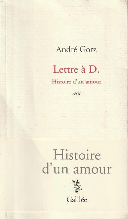 Lettre à D. Histoire d'un amour récit - A. Gori - copertina