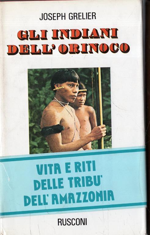 Gli Indiani dell'Orinoco - Joseph Grelier - copertina