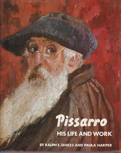 Pissarro: his life and work - copertina