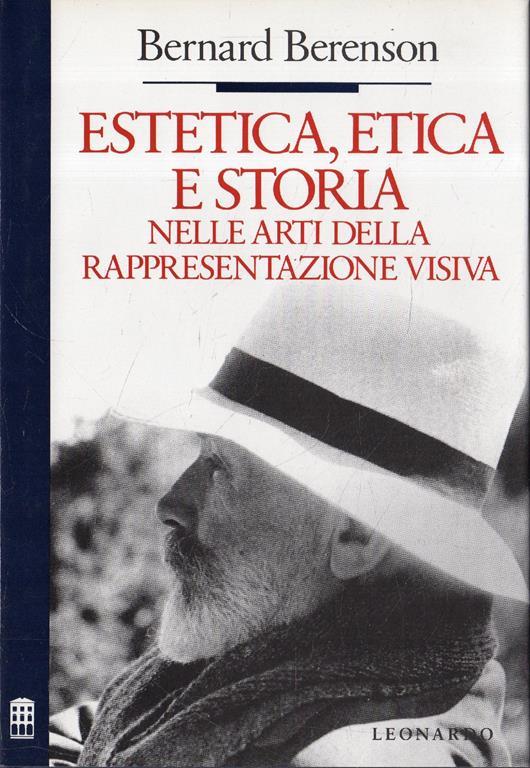 Estetica, etica e storia nelle arti della rappresentazione visiva - Bernard Berenson - copertina