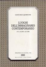 Luoghi dell'immaginario contemporaneo : l'io, l'altro, le cose