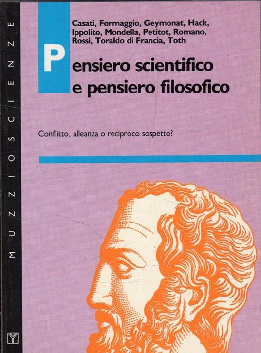 Pensiero scientifico e pensiero filosofico : conflitto, alleanza o reciproco sospetto? - copertina