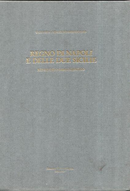 Regno di Napoli e delle due Sicilie. Repertorio bibliografico. Volume I: A- L - copertina