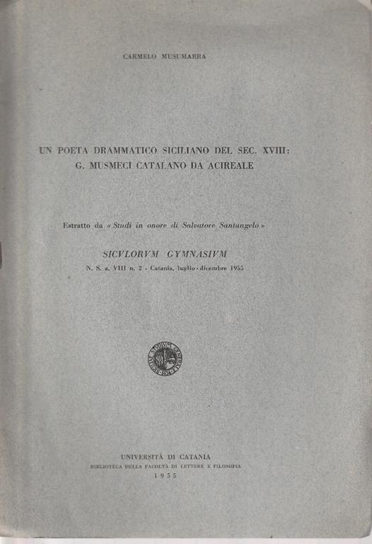 Un poeta drammatico siciliano del sec. XVIII: G. Masumeci catalano da Acireale - Carmelo Musumarra - copertina