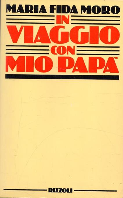 In viaggio con mio papà - Maria Fida Moro - copertina