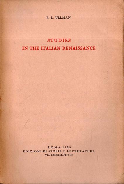 Studies in the italian renaissance - Berthold Louis Ullman - copertina