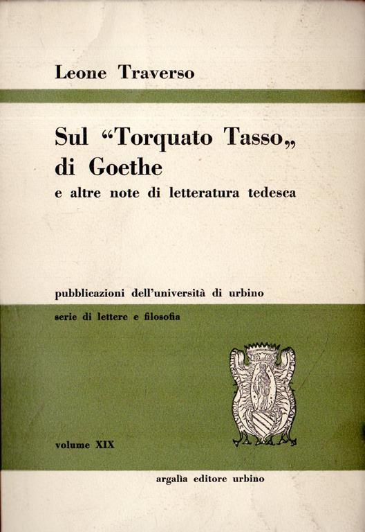 Sul "Torquato Tasso" di Goethe, e altre note di letteratura tedesca - Leone Traverso - copertina