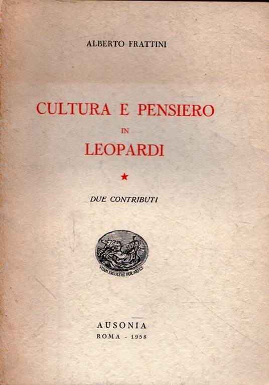 Autografato ! Cultura e pensiero in Leopardi. Due contributi - Alberto Frattini - copertina