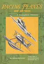 Racing Planes: A complete History Volume 1 1909-1923