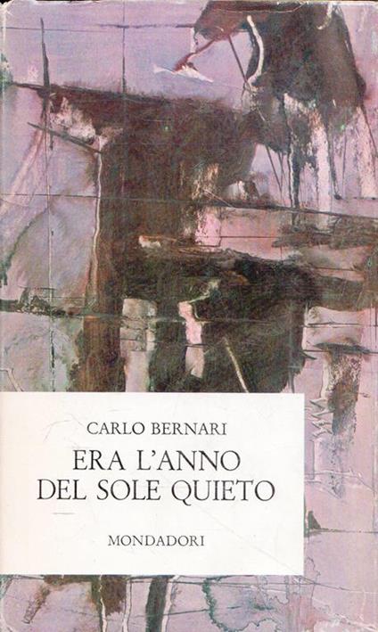 Autografato!!! Era l'anno del sole quieto - Carlo Bernari - copertina