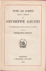 Tutti gli scritti aditi e inediti di Giuseppe Giusti