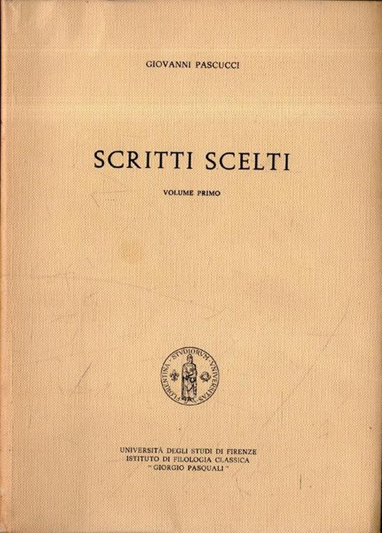 Scritti scelti: volume primo - Giovanni Pascucci - copertina