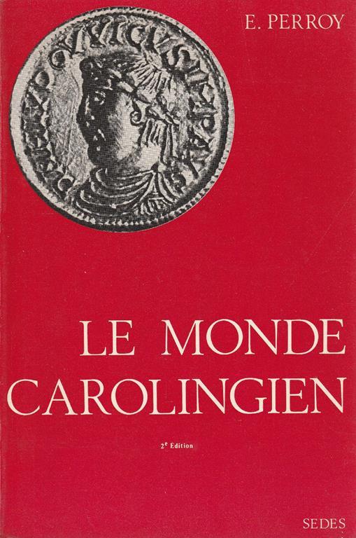 Le monde carolingien - Edouard Perroy - copertina