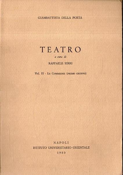 Giambattista della Porta. Teatro Volume II - Le Commedie (primo gruppo) - copertina