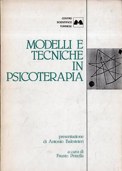 Modelli e tecniche in psicoterapia : atti del 18. Congresso nazionale della Società di psicoterapia medica, Verona, 3-4 novembre 1984 - copertina