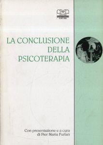 La conclusione della psicoterapia : atti del 29. congresso nazionale della Societa italiana di psicoterapia medica : Varese 10-11 giugno 1995 - copertina