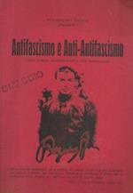 Antifascismo e Anti-Fascismo: stessa strada anticapitalistica, due persecuzioni