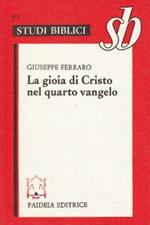 La gioia di Cristo nel quarto Vangelo