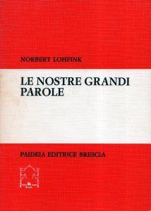 Le nostre grandi parole - Norbert Lohfink - copertina